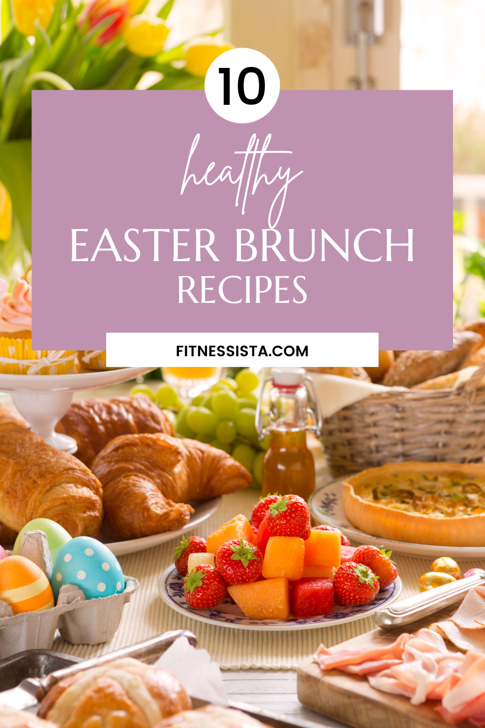 10 Healthy Easter Recipes – The Fitnessista